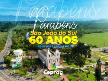 Parabéns São João do Sul, 60 anos de emancipação politica.
